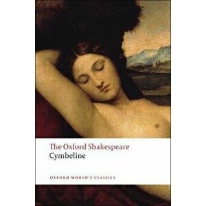Cymbeline: The Oxford Shakespeare, Paperback - William Shakespeare imagine