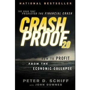 Crash Proof 2.0: How to Profit from the Economic Collapse, Paperback - Peter D. Schiff imagine