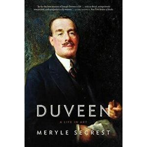 Duveen: A Life in Art, Paperback - Meryle Secrest imagine