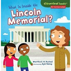 What Is Inside the Lincoln Memorial?, Paperback - Martha E. H. Rustad imagine