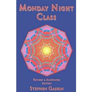 Monday Night Class, Paperback - Stephen Gaskin imagine