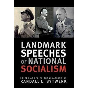 Landmark Speeches of National Socialism, Paperback - Randall L. Bytwerk imagine