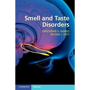 Smell and Taste Disorders, Paperback - Christopher H. Hawkes imagine