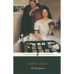 The Europeans: A Sketch, Paperback - Henry James imagine