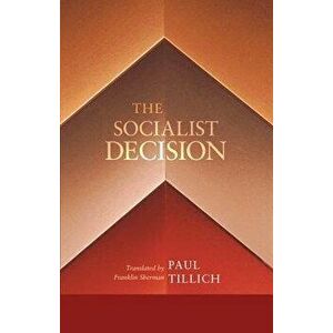 The Socialist Decision, Paperback - Paul Tillich imagine