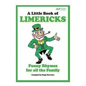 A Little Book of Limericks: Funny Rhymes for All the Family, Paperback - Hugh Morrison imagine