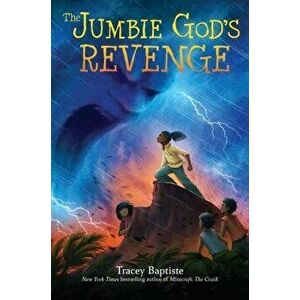 The Jumbie God's Revenge, Hardcover - Tracey Baptiste imagine