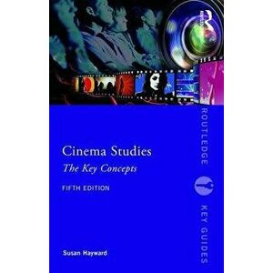 Cinema Studies: The Key Concepts, Paperback - Susan Hayward imagine