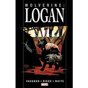 Wolverine: Logan, Paperback - Brian K. Vaughan imagine