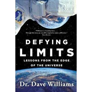 Defying Limits: Lessons from the Edge of the Universe, Hardcover - Dave Williams imagine