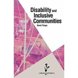 Disability and Inclusive Communities, Paperback - Kevin Timpe imagine