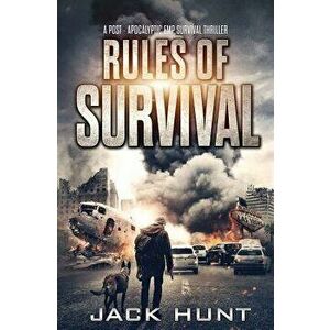 Rules of Survival: A Post-Apocalyptic Emp Survival Thriller, Paperback - Jack Hunt imagine