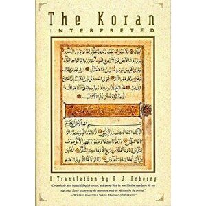 The Koran Interpreted: A Translation, Paperback - A. J. Arberry imagine