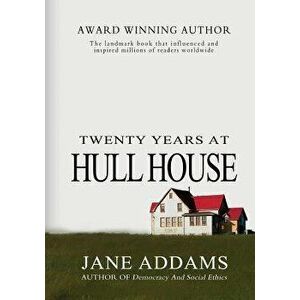 Twenty Years at Hull House, Paperback - Jane Addams imagine