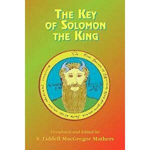 The Key of Solomon the King, Paperback - S. Liddell MacGregor Mathers imagine