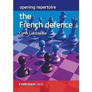 Opening Repertoire: The French Defence, Paperback - Cyrus Lakdawala imagine