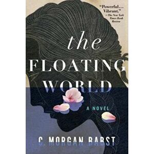 The Floating World, Paperback - C. Morgan Babst imagine