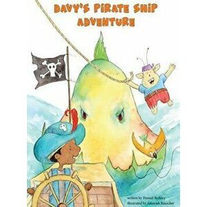 Davy's Pirate Ship Adventure, Hardcover - Danual Berkley imagine