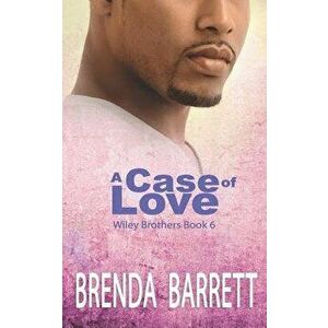 A Case of Love, Paperback - Brenda Barrett imagine