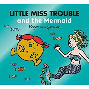 Little Miss Trouble and the Mermaid, Paperback - Adam Hargreaves imagine