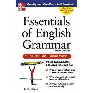 Essentials of English Grammar: A Quick Guide to Good English, Paperback - L. Sue Baugh imagine