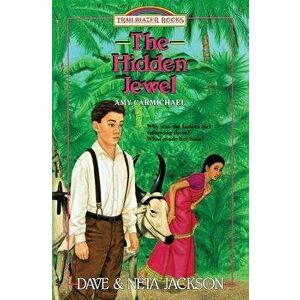 The Hidden Jewel: Introducing Amy Carmichael, Paperback - Dave Jackson imagine