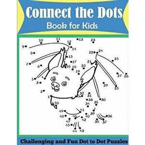 Connect the Dots Book for Kids: Challenging and Fun Dot to Dot Puzzles, Paperback - Dp Kids imagine