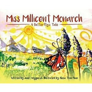 Miss Millicent Monarch, Hardcover - Janet Wiggins imagine