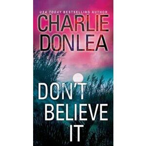 Don't Believe It - Charlie Donlea imagine