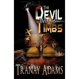 The Devil Wears Timbs, Paperback - Tranay Adams imagine
