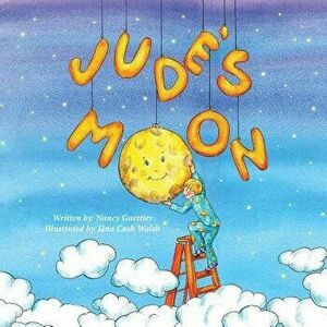 Jude's Moon, Paperback - Nancy Guettier imagine
