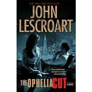 The Ophelia Cut, Paperback - John Lescroart imagine