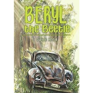 Beryl the Beetle, Paperback - Jayne Reed imagine