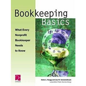Bookkeeping Basics: What Every Nonprofit Bookkeeper Needs to Know, Paperback - Lisa M. Venkatrathnam imagine