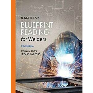 Blueprint Reading for Welders, Spiral Bound Version, Hardcover - A. E. Bennett imagine