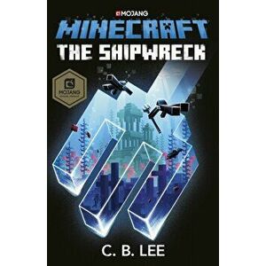 Minecraft: The Shipwreck, Paperback - C.B. Lee imagine