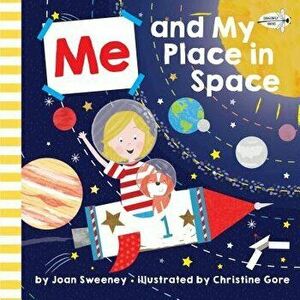 Me and My Place in Space, Paperback - Joan Sweeney imagine