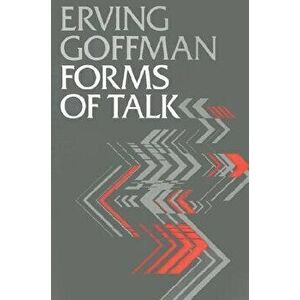 Forms of Talk, Paperback - Erving Goffman imagine
