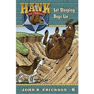 Let Sleeping Dogs Lie, Hardcover - John R. Erickson imagine
