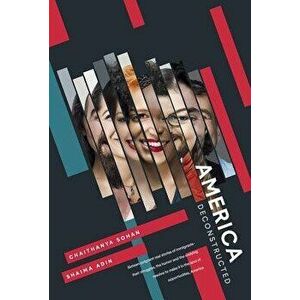 America Deconstructed, Paperback - Chaithanya Sohan imagine