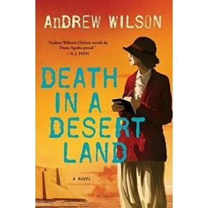 Death in a Desert Land, Hardcover - Andrew Wilson imagine