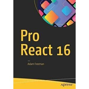Pro React 16, Paperback - Adam Freeman imagine