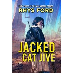 Jacked Cat Jive - Rhys Ford imagine