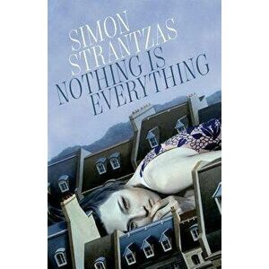 Nothing Is Everything, Paperback - Simon Strantzas imagine