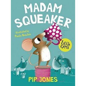 Madam Squeaker, Paperback - Pip Jones imagine