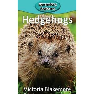 Hedgehogs, Hardcover - Victoria Blakemore imagine