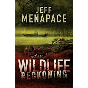 Wildlife: Reckoning, Paperback - Jeff Menapace imagine