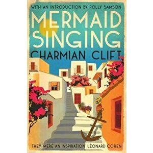 Mermaid Singing, Paperback - Charmian Clift imagine