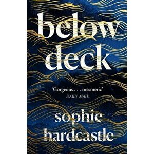 Below Deck, Paperback - Sophie Hardcastle imagine