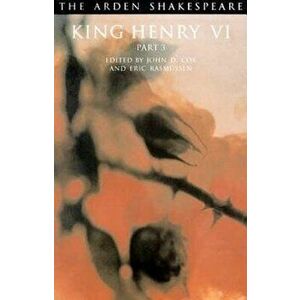 King Henry VI Part 3: Third Series, Paperback - William Shakespeare imagine